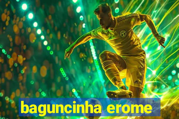 baguncinha erome